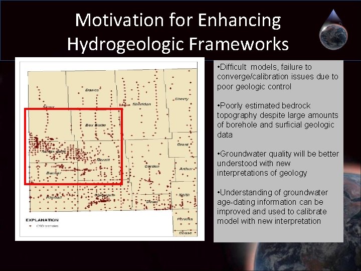 Motivation for Enhancing Hydrogeologic Frameworks • Difficult models, failure to converge/calibration issues due to