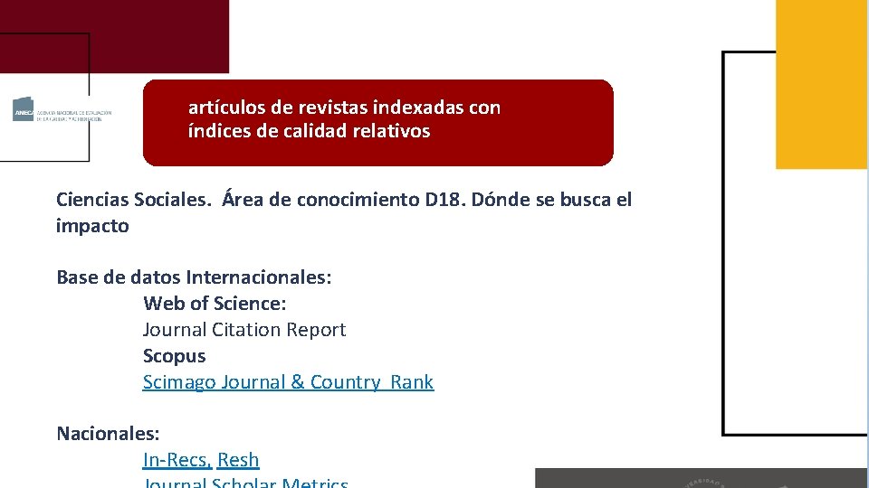 artículos de revistas indexadas con índices de calidad relativos Ciencias Sociales. Área de conocimiento