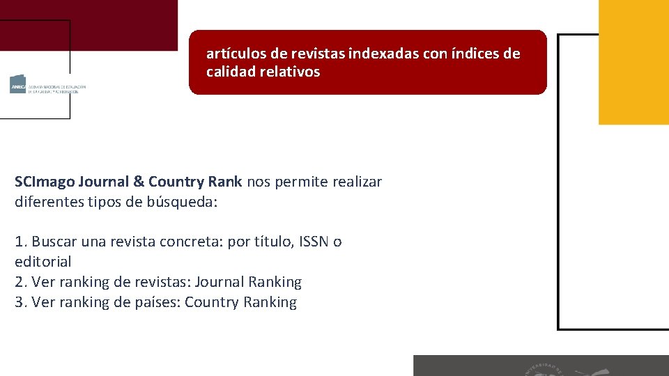 artículos de revistas indexadas con índices de calidad relativos SCImago Journal & Country Rank