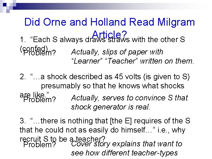 Did Orne and Holland Read Milgram Article? 1. “Each S always draws straws with