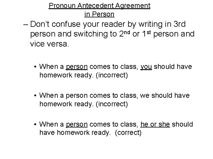 Pronoun Antecedent Agreement in Person – Don’t confuse your reader by writing in 3