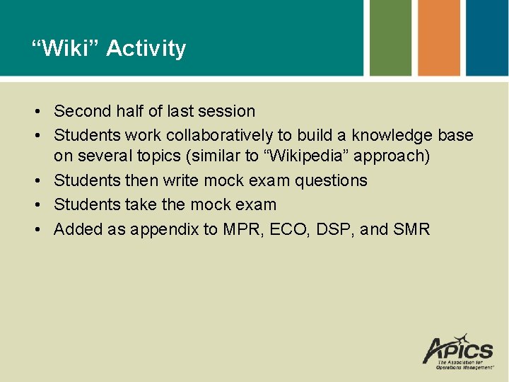 “Wiki” Activity • Second half of last session • Students work collaboratively to build