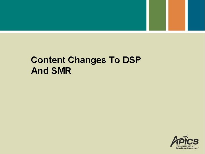 Content Changes To DSP And SMR 