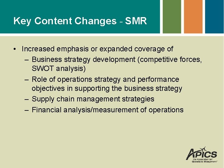 Key Content Changes - SMR • Increased emphasis or expanded coverage of – Business