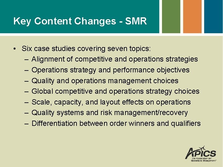 Key Content Changes - SMR • Six case studies covering seven topics: – Alignment