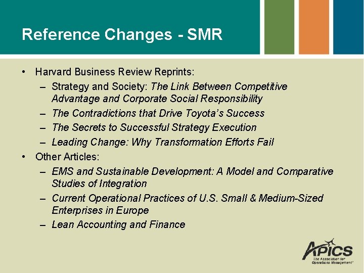 Reference Changes - SMR • Harvard Business Review Reprints: – Strategy and Society: The