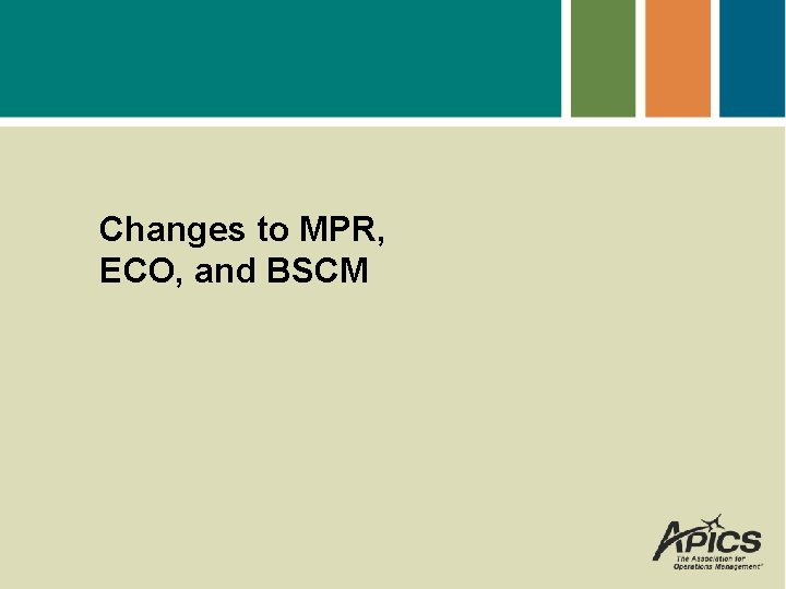 Changes to MPR, ECO, and BSCM 