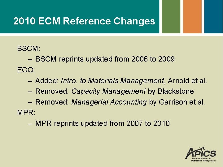 2010 ECM Reference Changes BSCM: – BSCM reprints updated from 2006 to 2009 ECO: