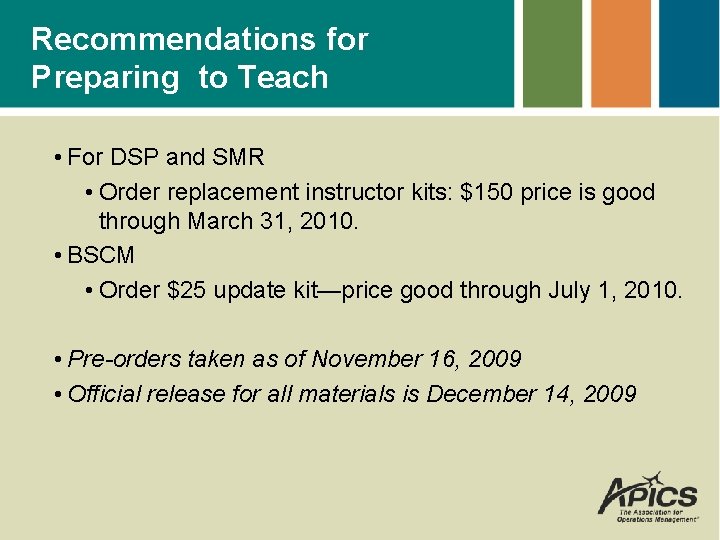 Recommendations for Preparing to Teach • For DSP and SMR • Order replacement instructor
