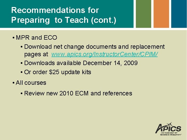 Recommendations for Preparing to Teach (cont. ) • MPR and ECO • Download net