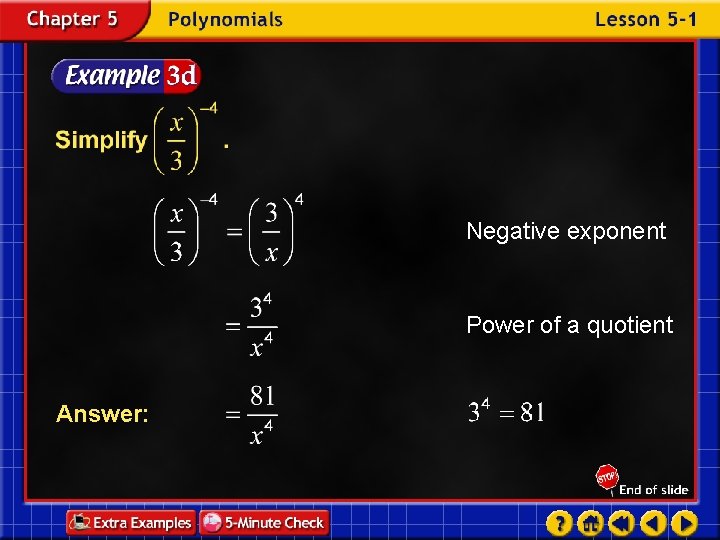 Negative exponent Power of a quotient Answer: 