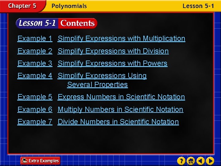 Example 1 Simplify Expressions with Multiplication Example 2 Simplify Expressions with Division Example 3