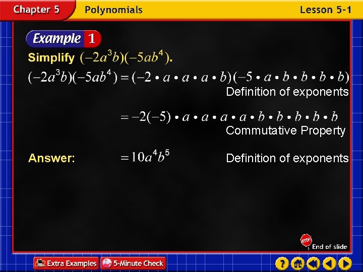 Definition of exponents Commutative Property Answer: Definition of exponents 