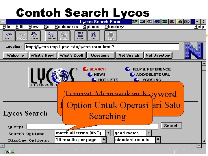 Contoh Search Lycos Tempat Memasukan Keyword Dapat Operasi Lebih Dari Satu Option Untuk Searching