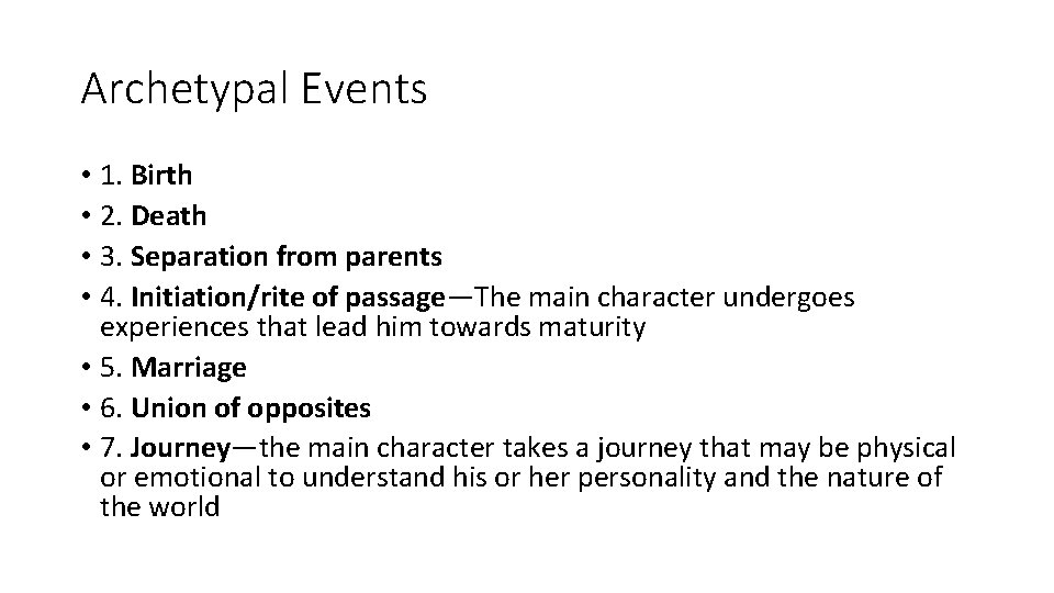 Archetypal Events • 1. Birth • 2. Death • 3. Separation from parents •