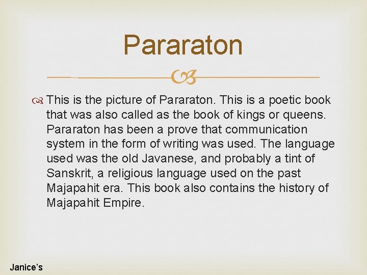 Pararaton This is the picture of Pararaton. This is a poetic book that was