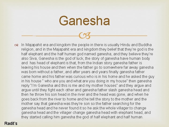 Ganesha In Majapahit era and kingdom the people in there is usually Hindu and