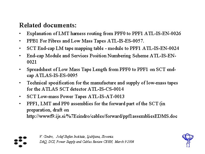 Related documents: • • Explanation of LMT harness routing from PPF 0 to PPF