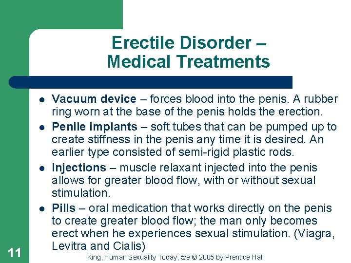 Erectile Disorder – Medical Treatments l l 11 Vacuum device – forces blood into