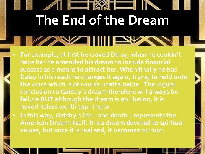 The End of the Dream • For example, at first he craved Daisy, when The End of the Dream • For example, at first he craved Daisy, when