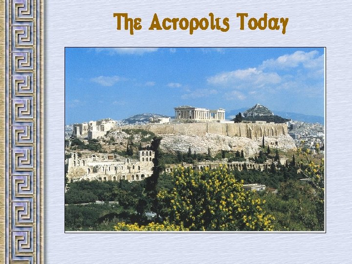 The Acropolis Today 