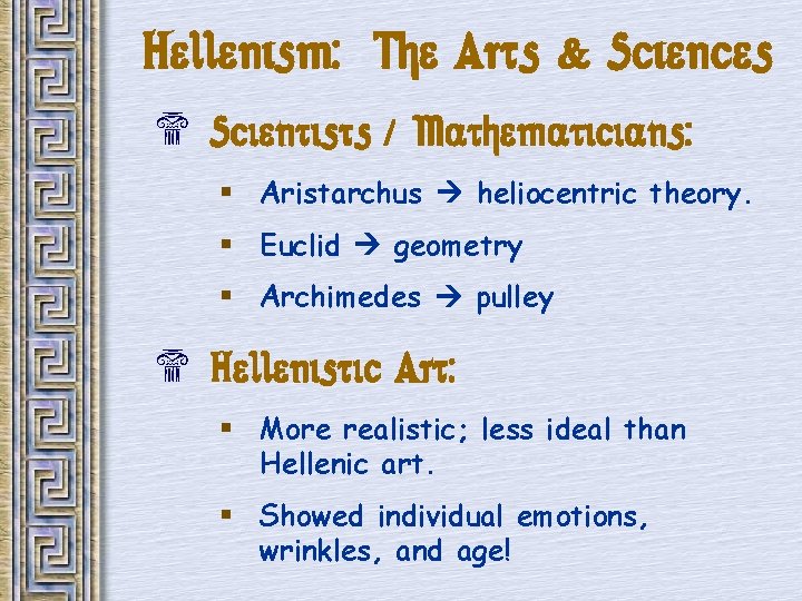 Hellenism: The Arts & Sciences $ Scientists / Mathematicians: § Aristarchus heliocentric theory. §