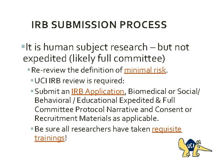IRB SUBMISSION PROCESS §It is human subject research – but not expedited (likely full