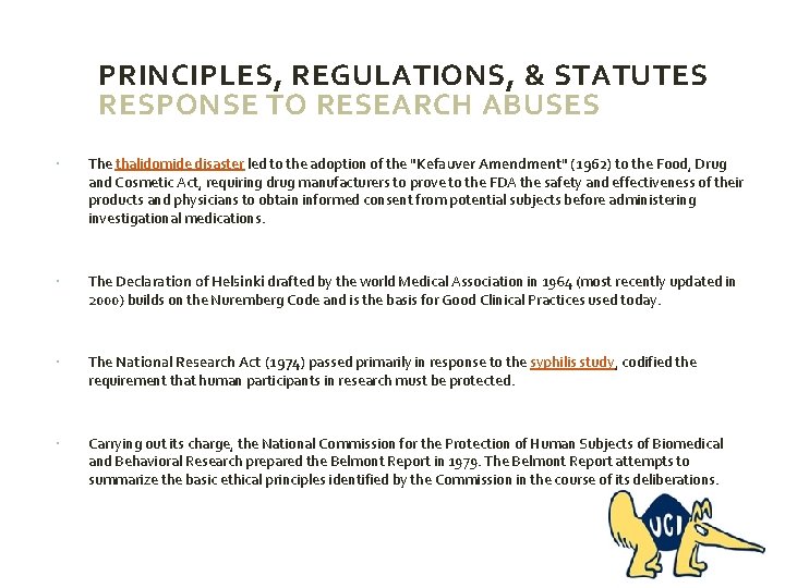 PRINCIPLES, REGULATIONS, & STATUTES RESPONSE TO RESEARCH ABUSES The thalidomide disaster led to the
