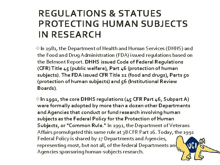 REGULATIONS & STATUES PROTECTING HUMAN SUBJECTS IN RESEARCH v. In 1981, the Department of