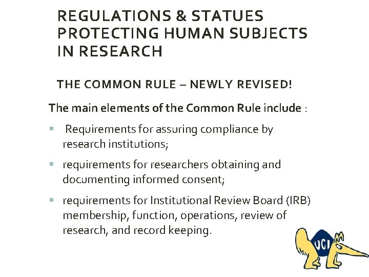 REGULATIONS & STATUES PROTECTING HUMAN SUBJECTS IN RESEARCH THE COMMON RULE – NEWLY REVISED!