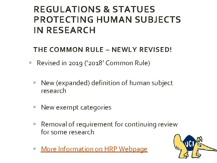 REGULATIONS & STATUES PROTECTING HUMAN SUBJECTS IN RESEARCH THE COMMON RULE – NEWLY REVISED!