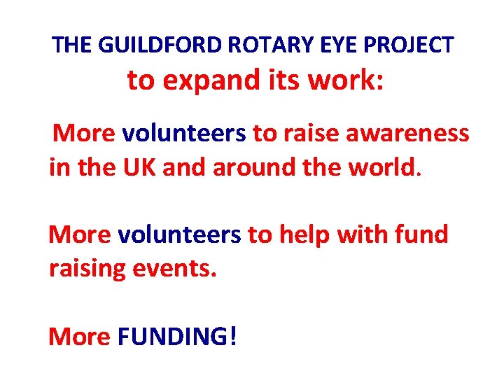  THE GUILDFORD ROTARY EYE PROJECT to expand its work: More volunteers to raise