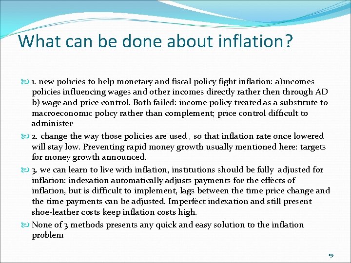 What can be done about inflation? 1. new policies to help monetary and fiscal