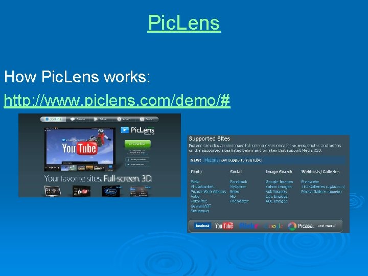 Pic. Lens How Pic. Lens works: http: //www. piclens. com/demo/# 