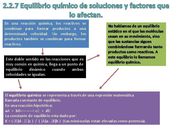 2. 2. 7 Equilibrio químico de soluciones y factores que lo afectan. En una