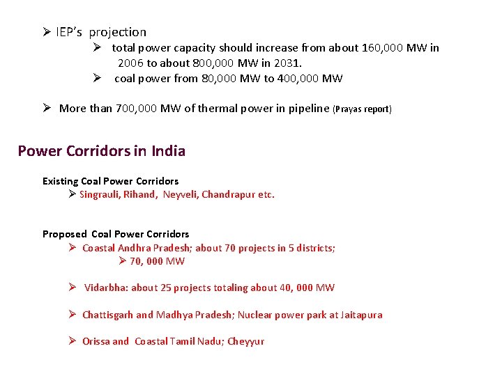 Ø IEP’s projection Ø total power capacity should increase from about 160, 000 MW