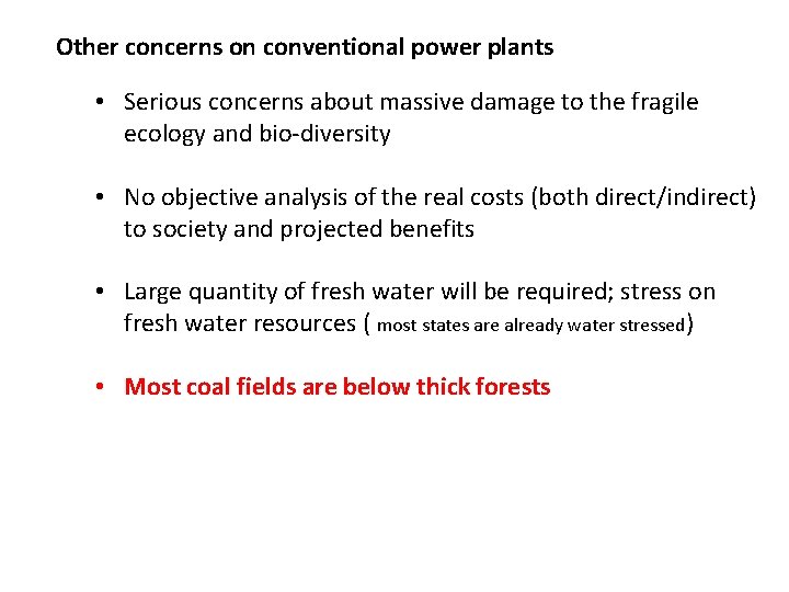 Other concerns on conventional power plants • Serious concerns about massive damage to the