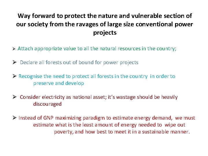 Way forward to protect the nature and vulnerable section of our society from the