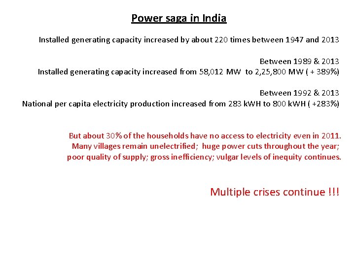 Power saga in India Installed generating capacity increased by about 220 times between 1947