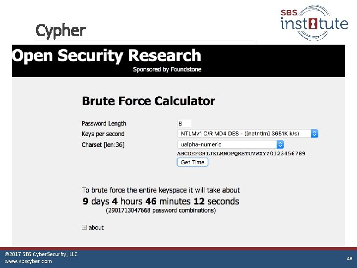 Cypher © 2017 SBS Cyber. Security, LLC www. sbscyber. com 46 