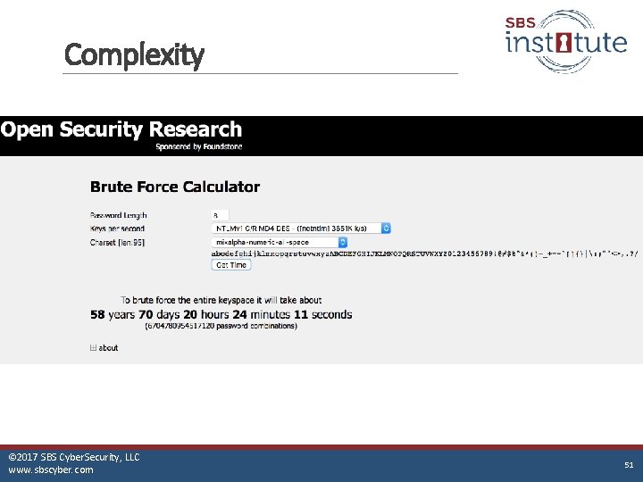 Complexity © 2017 SBS Cyber. Security, LLC www. sbscyber. com 51 