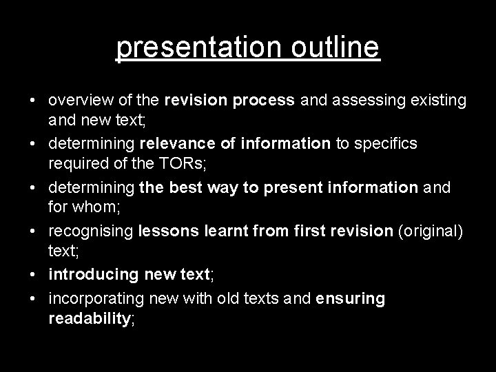 presentation outline • overview of the revision process and assessing existing and new text;