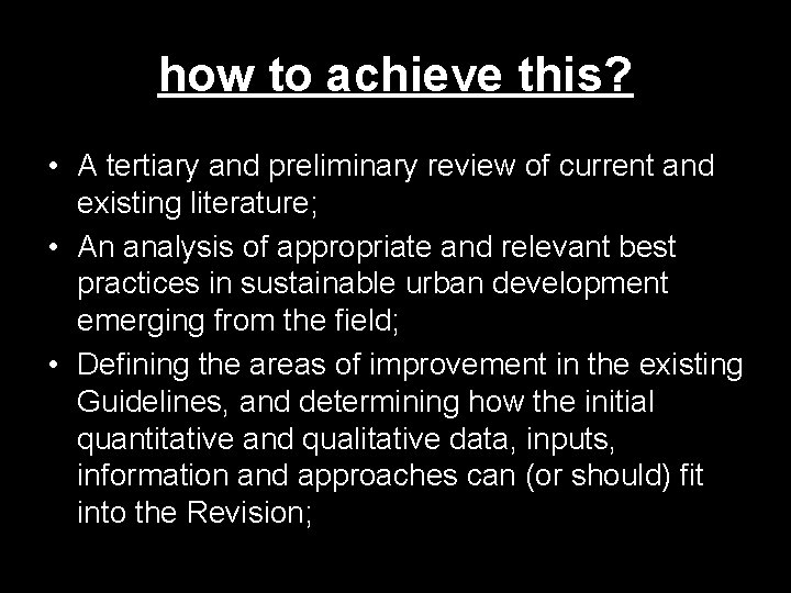 how to achieve this? • A tertiary and preliminary review of current and existing