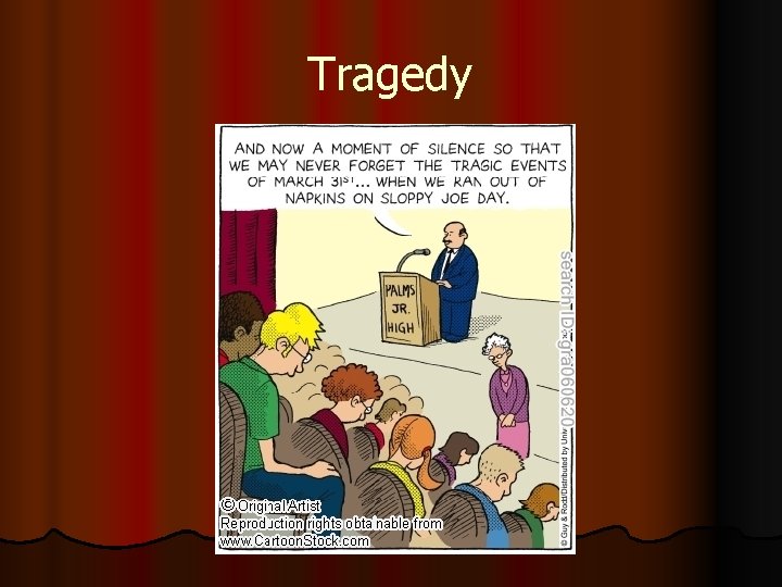 Tragedy  Tragedy