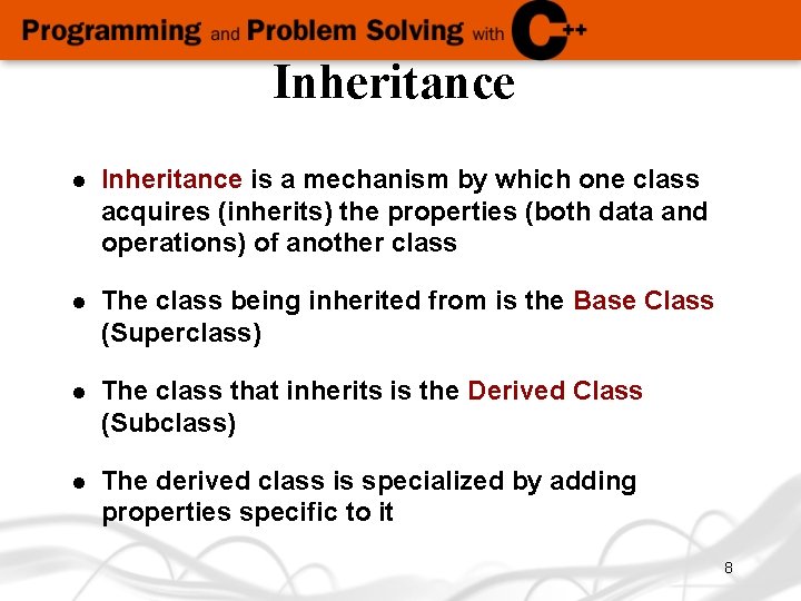 Inheritance l Inheritance is a mechanism by which one class acquires (inherits) the properties