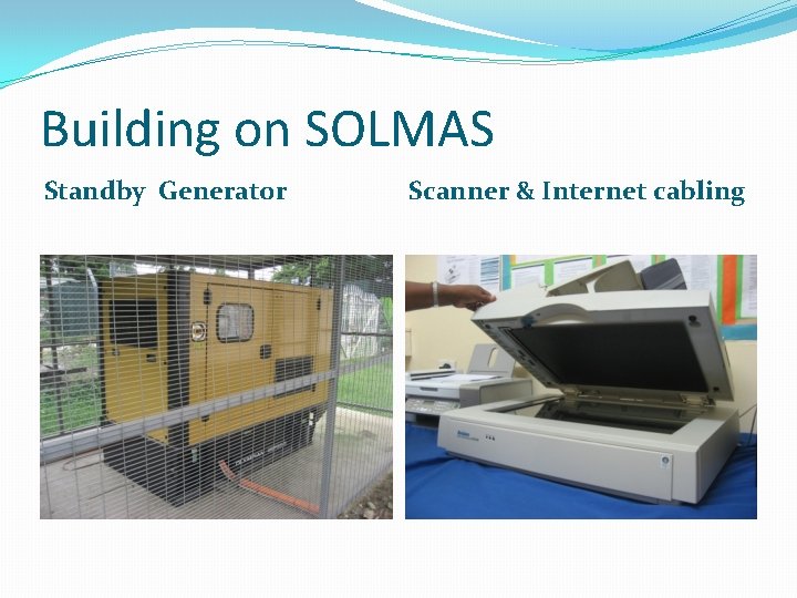 Building on SOLMAS Standby Generator Scanner & Internet cabling 