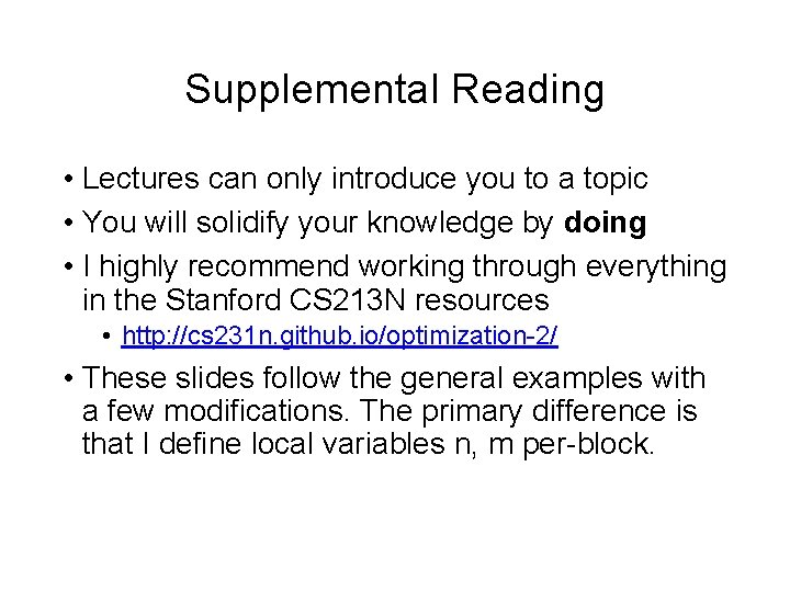 Supplemental Reading • Lectures can only introduce you to a topic • You will