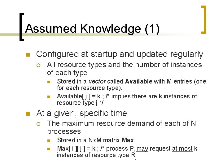 Assumed Knowledge (1) n Configured at startup and updated regularly ¡ All resource types