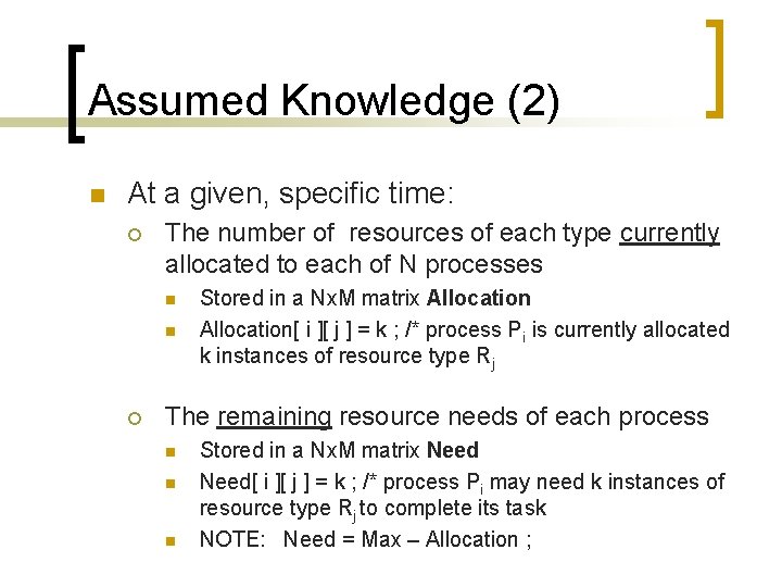 Assumed Knowledge (2) n At a given, specific time: ¡ The number of resources