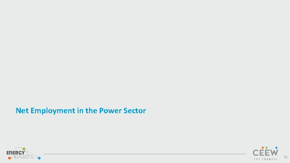 Net Employment in the Power Sector 9| 